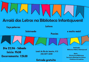 A festa junina tem como objetivo de incentivar a leitura através das brincadeiras; a entrada será gratuita