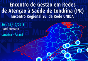 Encontro de Gestão em Redes de Atenção à Saúde de Londrina